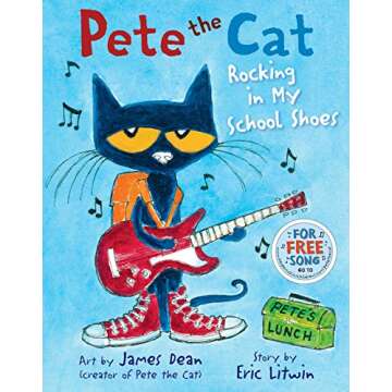 Pete the Cat: Rocking in My School Shoes: A Back to School Book for Kids
