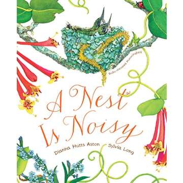 A Nest Is Noisy: (Nature Books for Kids, Children's Books Ages 3-5, Award Winning Children's Books) ...