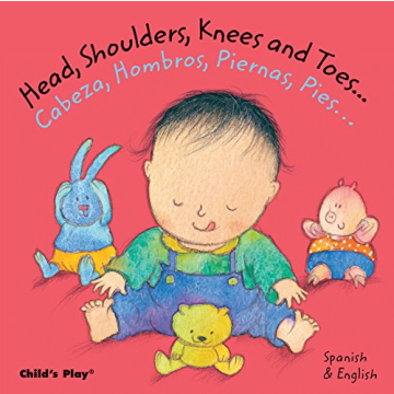 Head, Shoulders, Knees and Toes: Bilingual Baby Board Book in English and Spanish