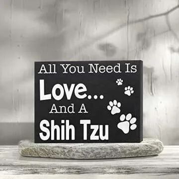 JennyGems Shih Tzu Gifts, All You Need Is Love and a Shih Tzu Wooden Sign, Shelf Decor and Wall Hanging, Made in USA