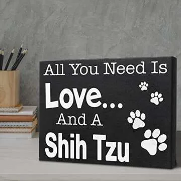 JennyGems Shih Tzu Gifts, All You Need Is Love and a Shih Tzu Wooden Sign, Shelf Decor and Wall Hanging, Made in USA