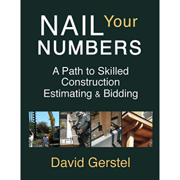 Nail Your Numbers: A Path to Skilled Construction Estimating and Bidding
