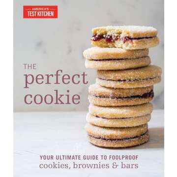 The Perfect Cookie: Your Ultimate Guide to Foolproof Cookies, Brownies & Bars (Perfect Baking Cookbo...