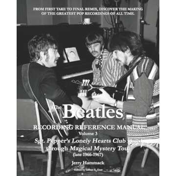 The Ultimate Beatles Recording Reference Manual: Volume 3