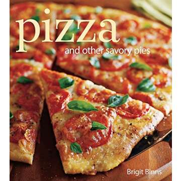 Pizza: And Other Savory Pies – A Flavorful Journey
