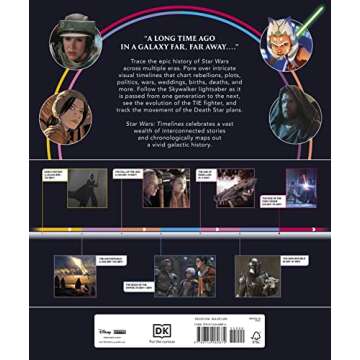 Star Wars Timelines: A Comprehensive Illustrated Guide to the Galaxy's Epic History