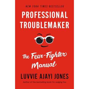 Professional Troublemaker: The Fear-Fighter Manual