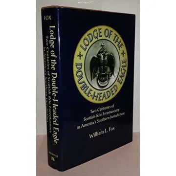 Lodge of the Double-Headed Eagle: Two Centuries of Scottish Rite Freemasonry in America's Southern J...