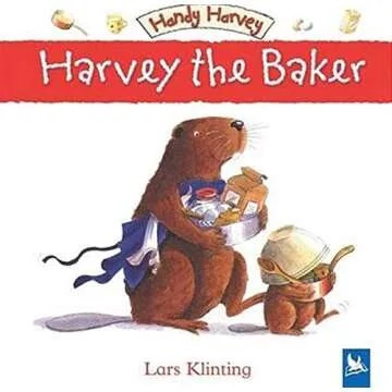 Harvey the Baker (Handy Harvey) - A Delightful Children's Book with Recipes!