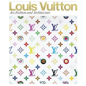 Louis Vuitton: Art, Fashion and Architecture