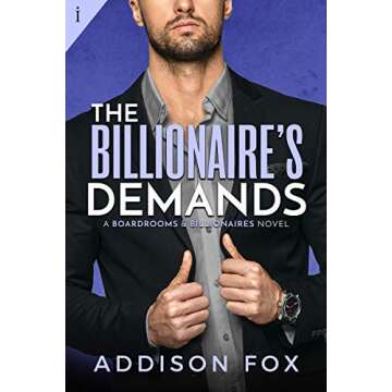 The Billionaire's Demands (Boardrooms & Billionaires Book 3)