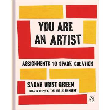 You Are an Artist: Assignments to Spark Creation