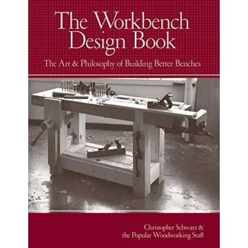 The Workbench Design Book for Woodworking Enthusiasts
