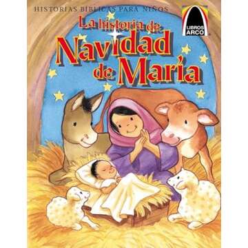 Libros Arco: La Historia de Navidad de María - A Colorful Spanish Christmas Story