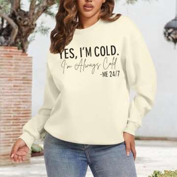 Weetiotio Yes I'M Cold Sweatshirt for Women - Cozy Style