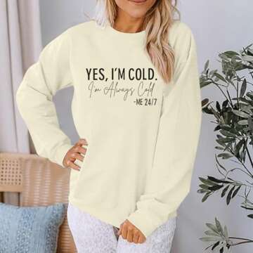 Weetiotio Yes I'M Cold Sweatshirt for Women - Cozy Style