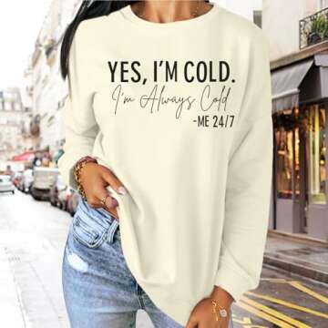 Weetiotio Yes I'M Cold Sweatshirt for Women - Cozy Style