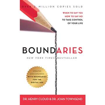Boundaries, Updated and Expanded Edition: When to Say Yes, How to Say No to Take Control of Your Life