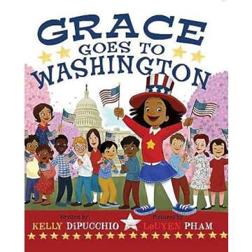 Grace Goes to Washington Book for Kids Government & Kindness