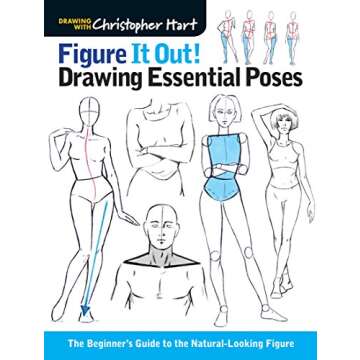 Figure It Out! Drawing Essential Poses: The Beginner's Guide to the Natural-Looking Figure (Christopher Hart Figure It Out!)