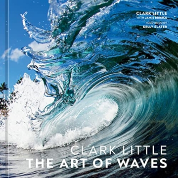 Clark Little: The Art of Waves - Captivating Ocean Photography Book
