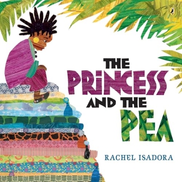 The Princess and the Pea - A Beautifully Illustrated Fairy Tale for All Ages
