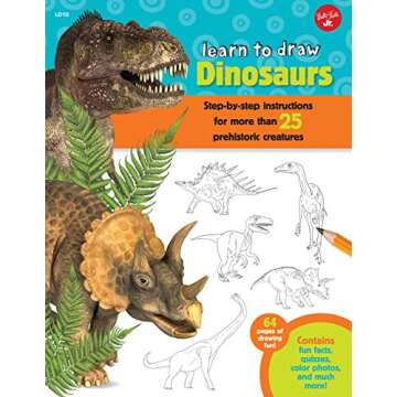 Learn to Draw Dinosaurs: Step-by-step instructions for more than 25 prehistoric creatures-64 pages o...