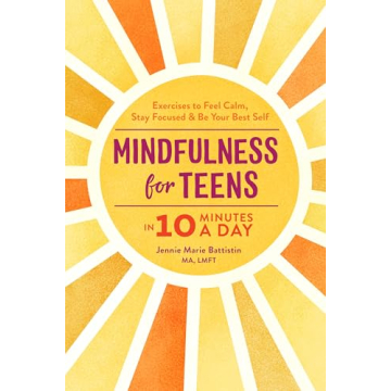 Mindfulness for Teens: 10-Minute Daily Exercises