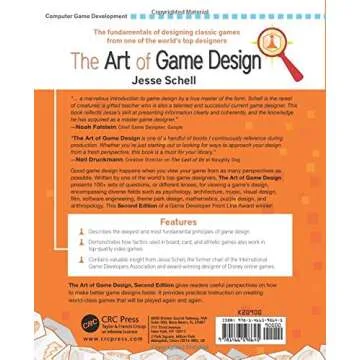 The Art of Game Design: A Book of Lenses by Jesse Schell for Aspiring Creators