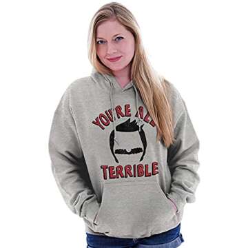 Brisco Brands You're All Terrible Family Hoodie for All