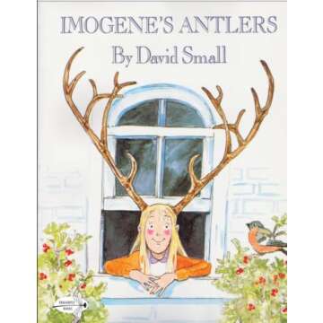 Imogene's Antlers: A Whimsical Children's Classic for Imagination