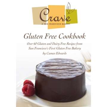 Crave Bakery Gluten Free Cookbook: Over 60 Gluten and Dairy Free Recipes from San Francisco's First Gluten Free Bakery
