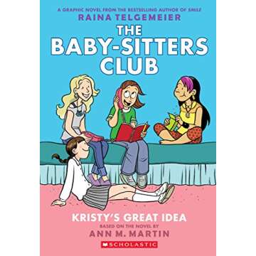 Kristy's Great Idea: A Graphic Novel (The Baby-Sitters Club #1) (The Baby-Sitters Club Graphix)