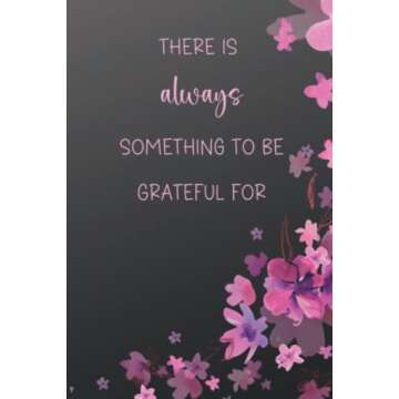 There Is Always Something to Be Grateful For: Simple Lined Blank Gratitude Journal - Small 6 x 9 size