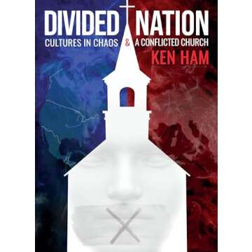 Divided Nation: Cultures in Chaos & A Conflicted Church
