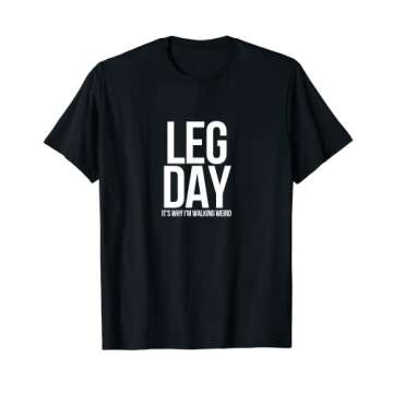 Leg Day T-Shirt for Fitness Lovers and Humor Seekers