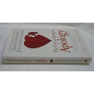 The Five Languages of Apology: How to Experience Healing in All Your Relationships