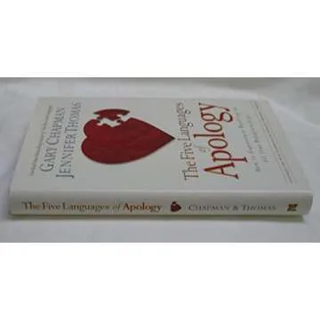 The Five Languages of Apology: How to Experience Healing in All Your Relationships