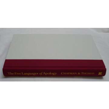 The Five Languages of Apology: How to Experience Healing in All Your Relationships