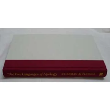 The Five Languages of Apology: How to Experience Healing in All Your Relationships