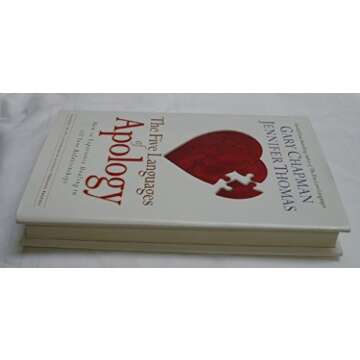 The Five Languages of Apology: How to Experience Healing in All Your Relationships
