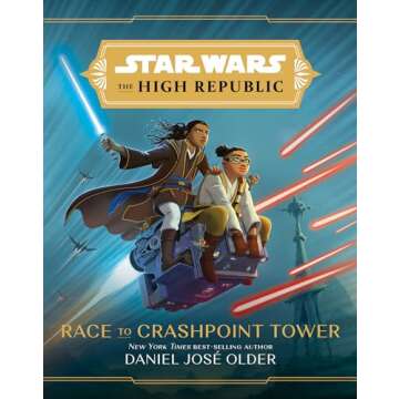Star Wars: The High Republic: Race to Crashpoint Tower (Star Wars: The High Republic (Middle Grade))