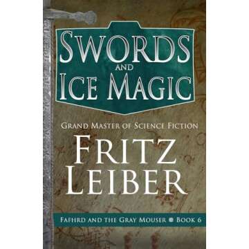 Swords and Ice Magic (The Adventures of Fafhrd and the Gray Mouser)