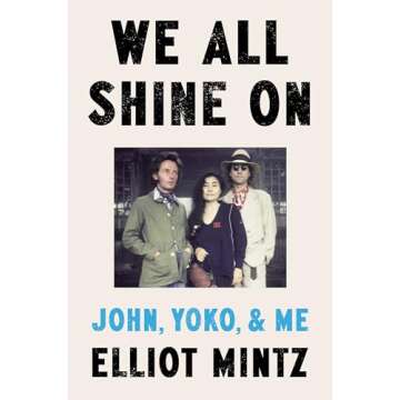 We All Shine On: John, Yoko, and Me