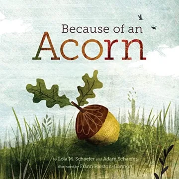 Because of an Acorn: Nature Autumn Books for Children, Picture Books about Acorn Trees (NRDC)
