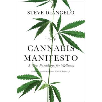 The Cannabis Manifesto: A New Paradigm for Wellness