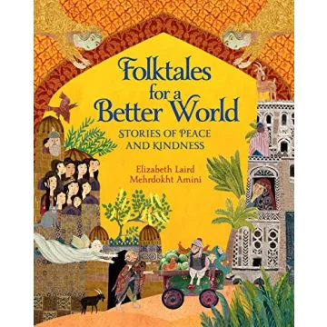 Folktales for a Better World: Stories of Peace and Kindness