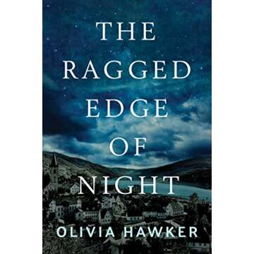 The Ragged Edge of Night: A Gripping Historical Novel of Resilience