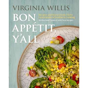 Bon Appétit, Y'all: Recipes and Stories from Three Generations of Southern Cooking, Revised and Upd...