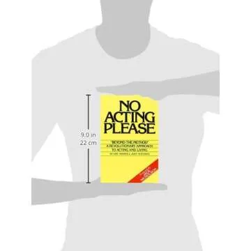 No Acting Please: A Revolutionary Approach to Acting and Living